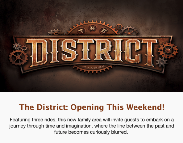 An advertisement for 'The District,' a new family area opening this weekend at Lagoon amusement park. The steampunk-themed logo features gears and mechanical elements surrounding the words 'The District.' Below the logo, a description invites guests to experience a journey through time and imagination, where the line between past and future curiously blurs. The ad highlights that the area will feature three rides designed for families.