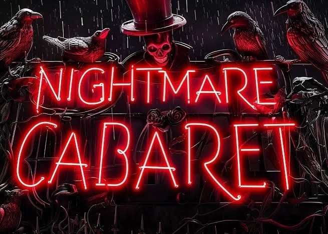 A neon sign reads "Nightmare Cabaret" with a spooky skeleton and crows surrounding it in a dark, eerie setting.