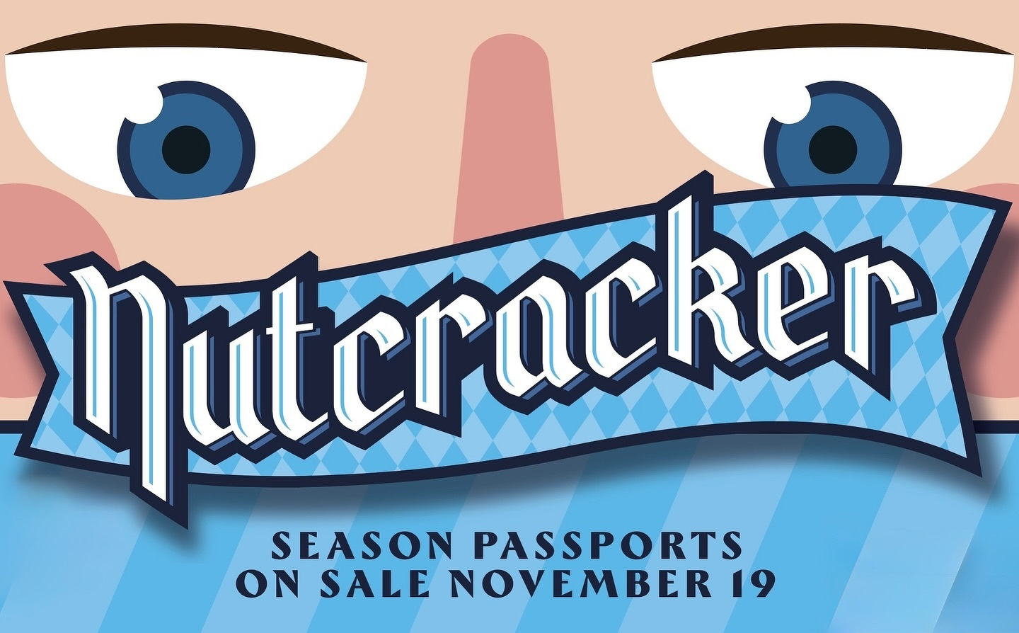 A stylized banner features the word Nutcracker with an announcement that season passports go on sale November 19, set against a graphic background with eyes.